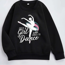 Girl's Casual 'Just A Girl Who Loves To Dance' Long Sleeve Round Neck Sweatshirt